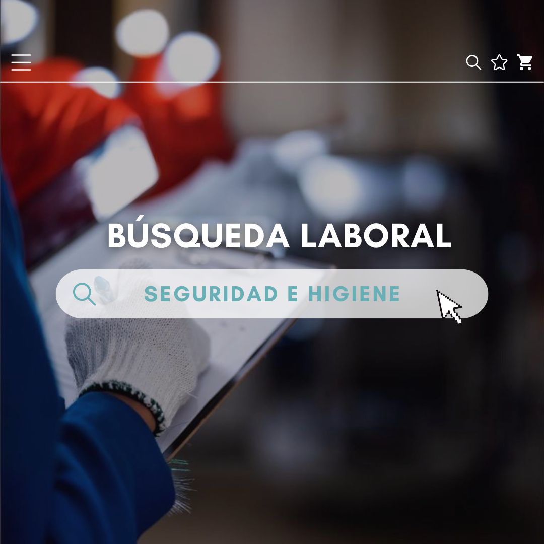 Búsqueda laboral - Seguridad e Higiene